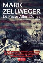 Couverture du livre « Les espionnes du Salève Tome 3 : le pacte Allen Dulles » de Mark Zellweger aux éditions Eaux Troubles