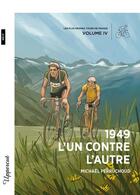 Couverture du livre « 1949 - L'un contre l'autre : Récit » de Michaël Perruchoud aux éditions Bsn Press