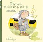 Couverture du livre « Bottine et le dragon du bois joli » de Maryse Grzanka et Emmanuelle Lepicard aux éditions Feuille De Lignes