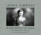 Couverture du livre « Laurie simmons in and around the house » de Simmons Laurie aux éditions Hatje Cantz