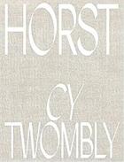 Couverture du livre « Horst P. Horst : Cy Twombly » de Susanna Brown et Horst Horst aux éditions Steidl