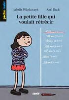 Couverture du livre « La petite fille qui voulait retrecir » de Isabelle Wlodarczyk et Axel Ruch aux éditions Samir