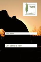 Couverture du livre « Qui seme le vent » de Adeleke aux éditions Muse