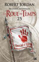 Couverture du livre « La roue du temps Tome 25 : Les tours de minuit partie 1 » de Brandon Sanderson et Robert Jordan aux éditions Bragelonne