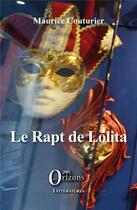 Couverture du livre « Le rapt de Lolita » de Maurice Couturier aux éditions Orizons