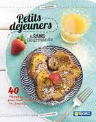 Couverture du livre « Petits-déjeuners sains et gourmands ; 40 recettes pour bien démarrer la journée » de  aux éditions Marie-claire