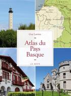 Couverture du livre « Atlas du Pays Basque » de Guy Larrive aux éditions Geste