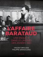Couverture du livre « L'affaire Barataud : une enquête dans le Limoges des années 1920 » de Vincent Brousse et Philippe Grandcoing aux éditions Geste