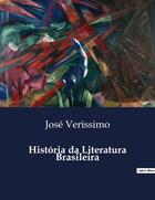 Couverture du livre « História da Literatura Brasileira » de Jose Verissimo aux éditions Culturea