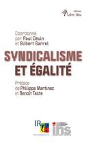 Couverture du livre « Syndicalisme et égalité » de Paul Devin et Gilbert Garrel aux éditions Arbre Bleu