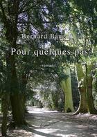 Couverture du livre « Pour quelques pas » de Bernard Bauguil aux éditions La Pensee Vagabonde