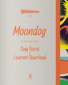 Couverture du livre « Moondog » de Laurent Bourlaud et Guy Darol aux éditions Philharmonie De Paris