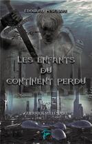 Couverture du livre « Les enfants du continent perdu Tome 3 » de Peschard Edouard aux éditions Faralonn
