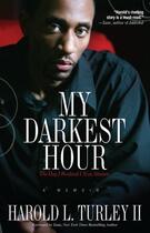 Couverture du livre « My Darkest Hour » de Turley Harold L aux éditions Strebor Books