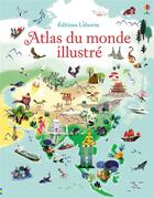 Couverture du livre « Atlas du monde illustré » de Nathalie Ragondet et Sam Baer aux éditions Usborne
