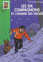 Couverture du livre « Les six compagnons et l'homme des neiges » de Bonzon P J aux éditions Le Livre De Poche Jeunesse