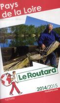 Couverture du livre « Guide Du Routard ; Pays De La Loire (Edition 2014/2015) » de  aux éditions Hachette Tourisme