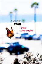 Couverture du livre « Ville des anges » de Christa Wolf aux éditions Seuil