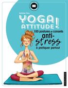 Couverture du livre « Yoga attitude ! » de Mathilde Piton aux éditions Larousse