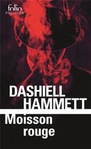 Couverture du livre « Moisson rouge » de Dashiell Hammett aux éditions Folio