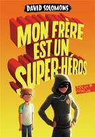 Couverture du livre « Mon frère est un super-héros » de David Solomons aux éditions Gallimard-jeunesse