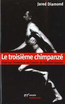 Couverture du livre « Le troisième chimpanzé » de Jared Diamond aux éditions Gallimard