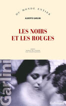 Couverture du livre « Les noirs et les rouges » de Alberto Garlini aux éditions Gallimard