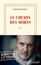Couverture du livre « Le chemin des morts » de Francois Sureau aux éditions Gallimard