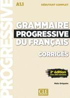 Couverture du livre « FLE ; corrigés grammaire progressive ; niveau débutant complet ; A1.1 (2e édition) » de  aux éditions Cle International