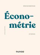 Couverture du livre « Économétrie (12e édition) » de Regis Bourbonnais aux éditions Dunod