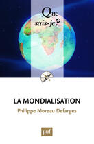Couverture du livre « La mondialisation (9e édition) » de Moreau Defarges Phil aux éditions Que Sais-je ?