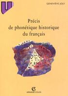 Couverture du livre « Precis De Phonetique Historique Du Francais » de Genevieve Joly aux éditions Armand Colin