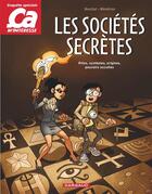 Couverture du livre « Ça m'interesse Tome 3 ; les sociétés secrètes » de Makma aux éditions Dargaud