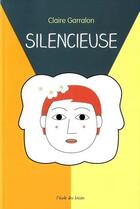 Couverture du livre « Silencieuse » de Claire Garralon aux éditions Ecole Des Loisirs