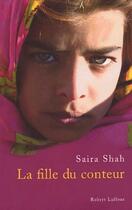 Couverture du livre « La fille du conteur » de Shah Saira aux éditions Robert Laffont