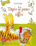 Couverture du livre « Le tapis en peau de tigre » de Gerald Rose aux éditions Albin Michel Jeunesse