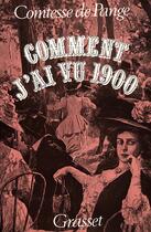 Couverture du livre « COMMENT J AI VU 1900 » de Pange Pauline aux éditions Grasset Et Fasquelle