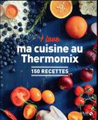 Couverture du livre « Toute la cuisine au thermomix » de  aux éditions Solar