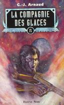 Couverture du livre « La compagnie des glaces t.9 » de Georges-Jean Arnaud aux éditions Fleuve Editions