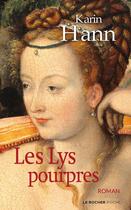 Couverture du livre « Les lys pourpres » de Karin Hann aux éditions Rocher