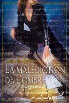 Couverture du livre « La malédiction de l'ombre » de Laura Anne Gilman aux éditions Harlequin