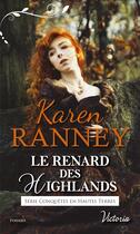 Couverture du livre « Conquêtes en Hautes Terres Tome 1 ; le renard des highlands » de Karen Ranney aux éditions Harlequin