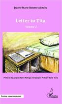 Couverture du livre « Letter to Tita t.2 » de Jeanne Marie Rosette Abou'Ou aux éditions Editions L'harmattan