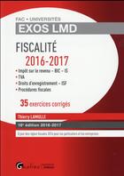 Couverture du livre « Fiscalité 2016-2017 » de Thierry Lamulle aux éditions Gualino