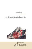 Couverture du livre « La stratégie de l'appât » de Paul May aux éditions Le Manuscrit