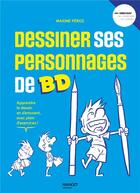 Couverture du livre « Dessiner ses personnages de BD » de Maxime Peroz aux éditions Mango
