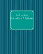 Couverture du livre « Si j'étais l'Amie de la Licorne » de Sandrine Adso aux éditions Books On Demand