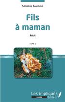 Couverture du livre « Fils à maman t.2 » de Seinkoun Samoura aux éditions Les Impliques