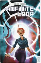 Couverture du livre « Infinite loop Tome 1 ; l'éveil » de Pierrick Colinet et Elsa Charretier aux éditions Glenat Comics