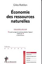 Couverture du livre « Économie des ressources naturelles (3e édition) » de Gilles Rotillon aux éditions La Decouverte